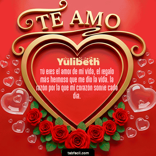 Te Amo Feliz Dia Amor Yulibeth