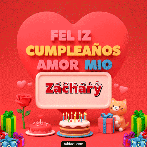 GIF de Zachary - 💖 Feliz Cumpleaños Amor Mio