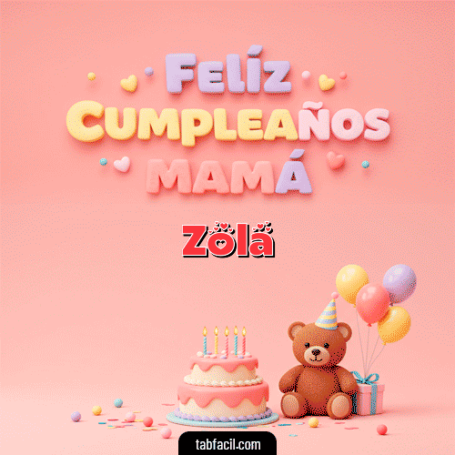 Gif 🤗 Feliz Cumpleaños Mamá Zola