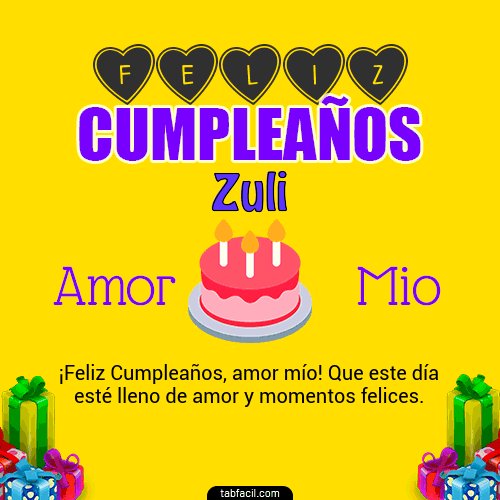Feliz Cumpleaños Amor Mio Zuli