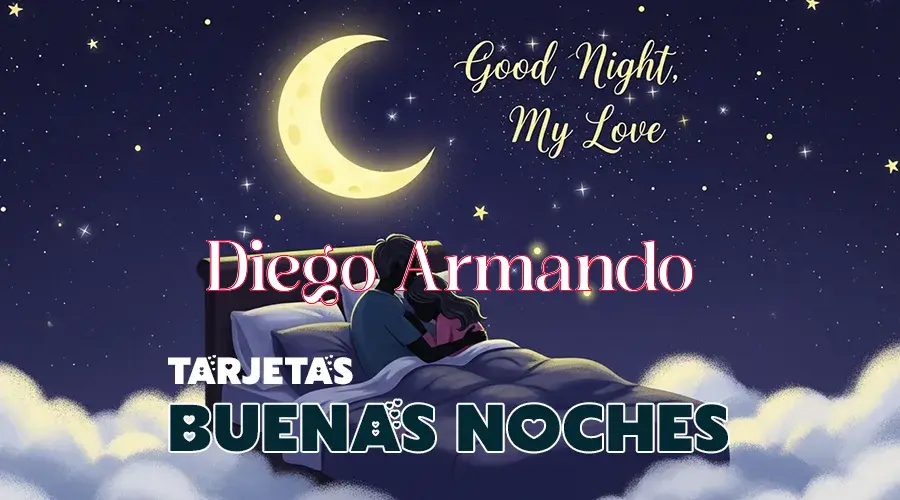 Buenas Noches Diego Armando