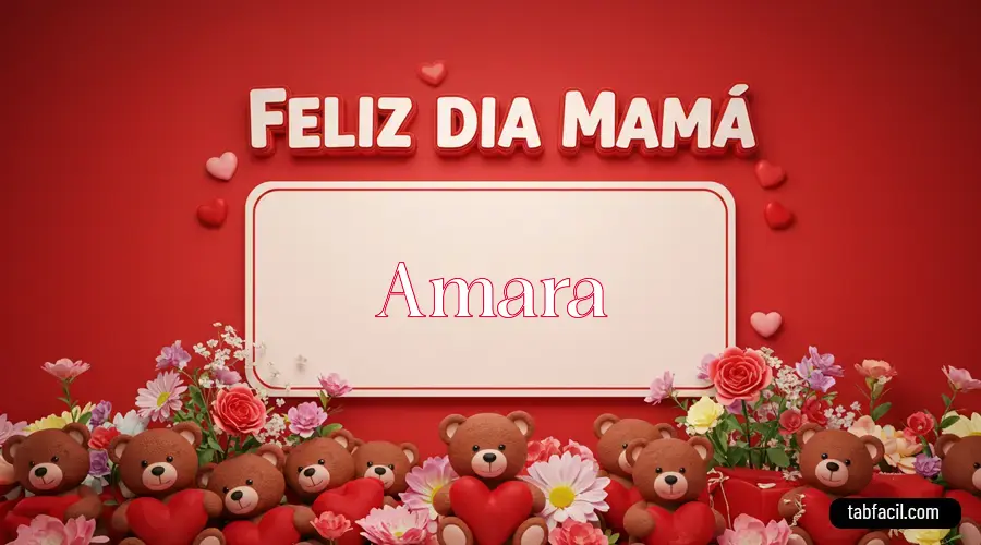 Feliz Día Mamá Amara